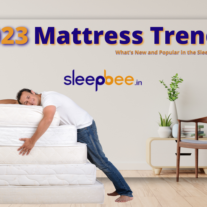 2023 Mattress Trends: What's New and Popular in the Sleep Industry
